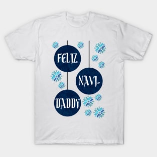 Feliz Navi-Daddy T-Shirt